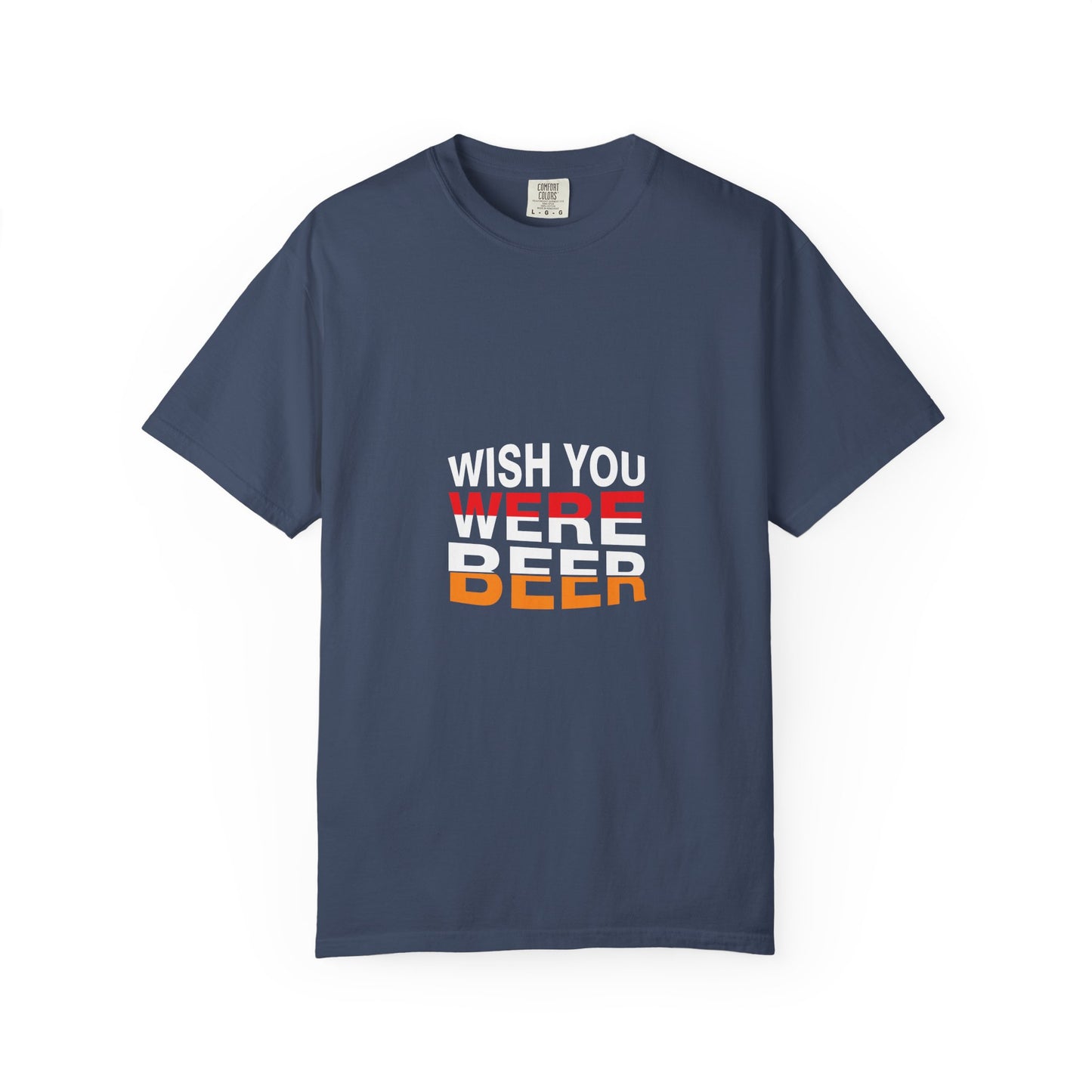 Wish You Were Beer T-Shirt – Funny Drinking Shirt, Beer Lover Graphic Tee