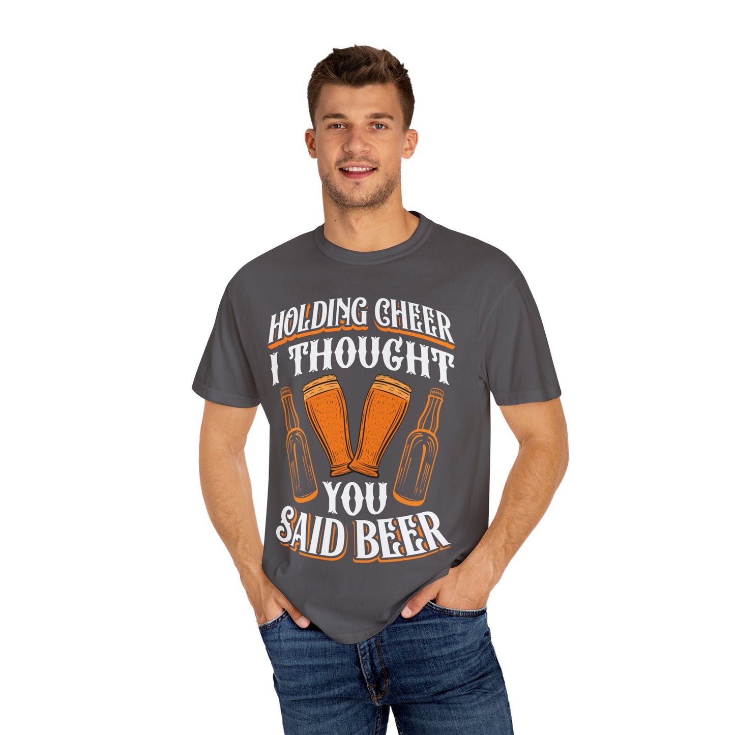 "Holding Cheer? I Thought You Said Beer" Funny Drinking T-Shirt π»π
