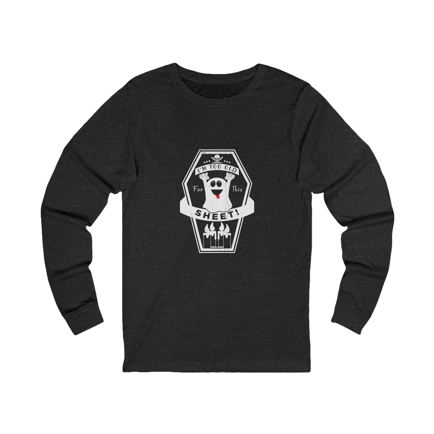 π Long Sleeve: Too Old for This Sheet