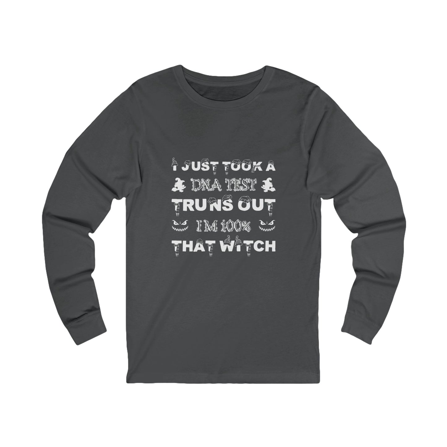 π Long Sleeve: 100% That Witch Layers