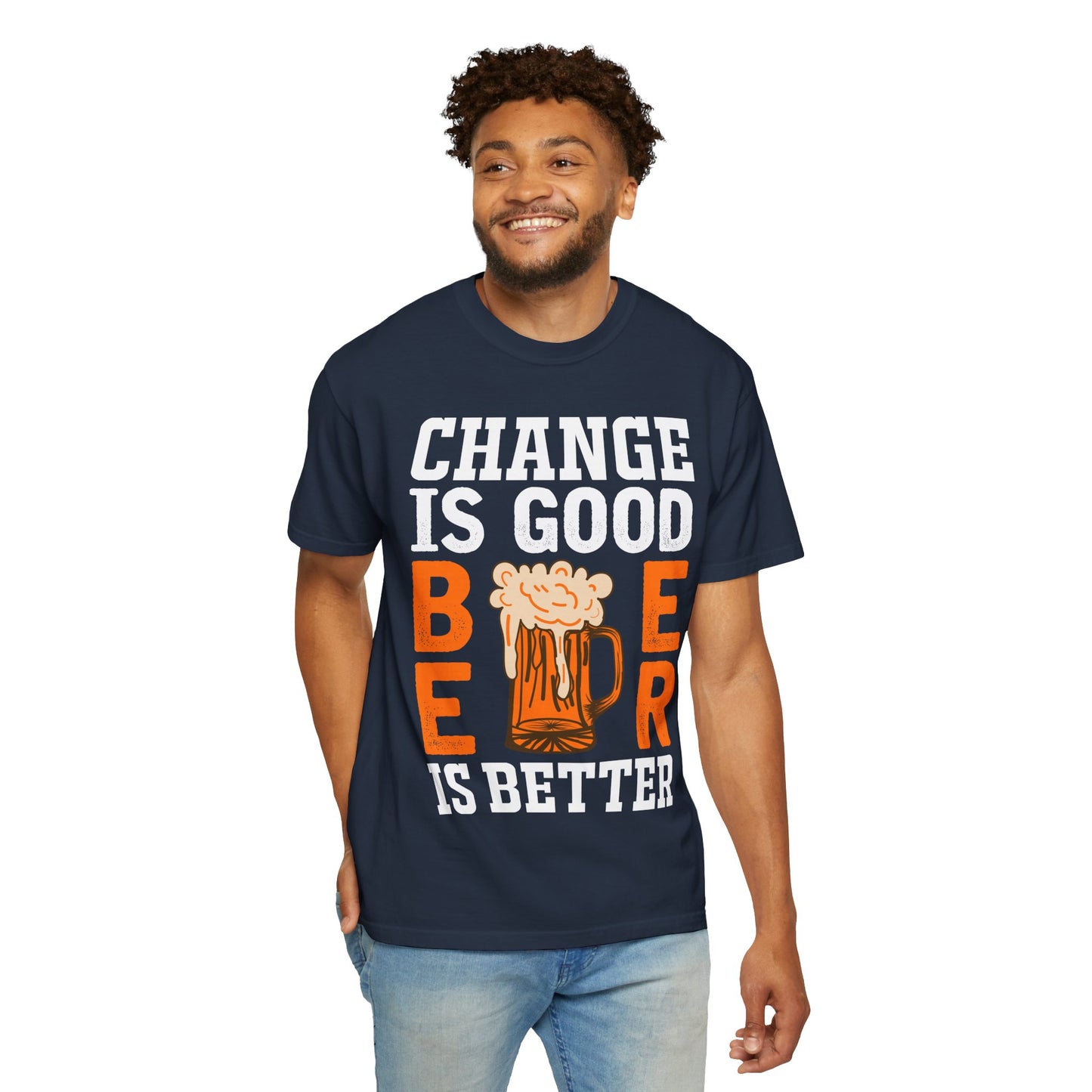 πΊ Change Is Good, Beer Is Better β Funny Beer Lover Tee