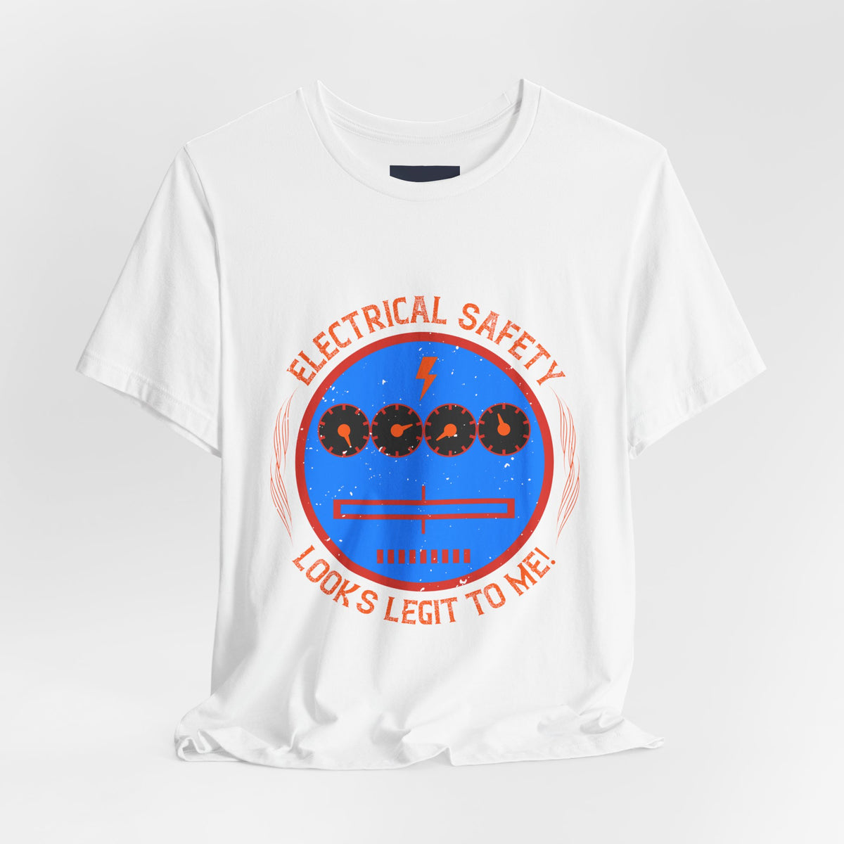 Electrical Safety Looks Legit Electrician T-Shirt