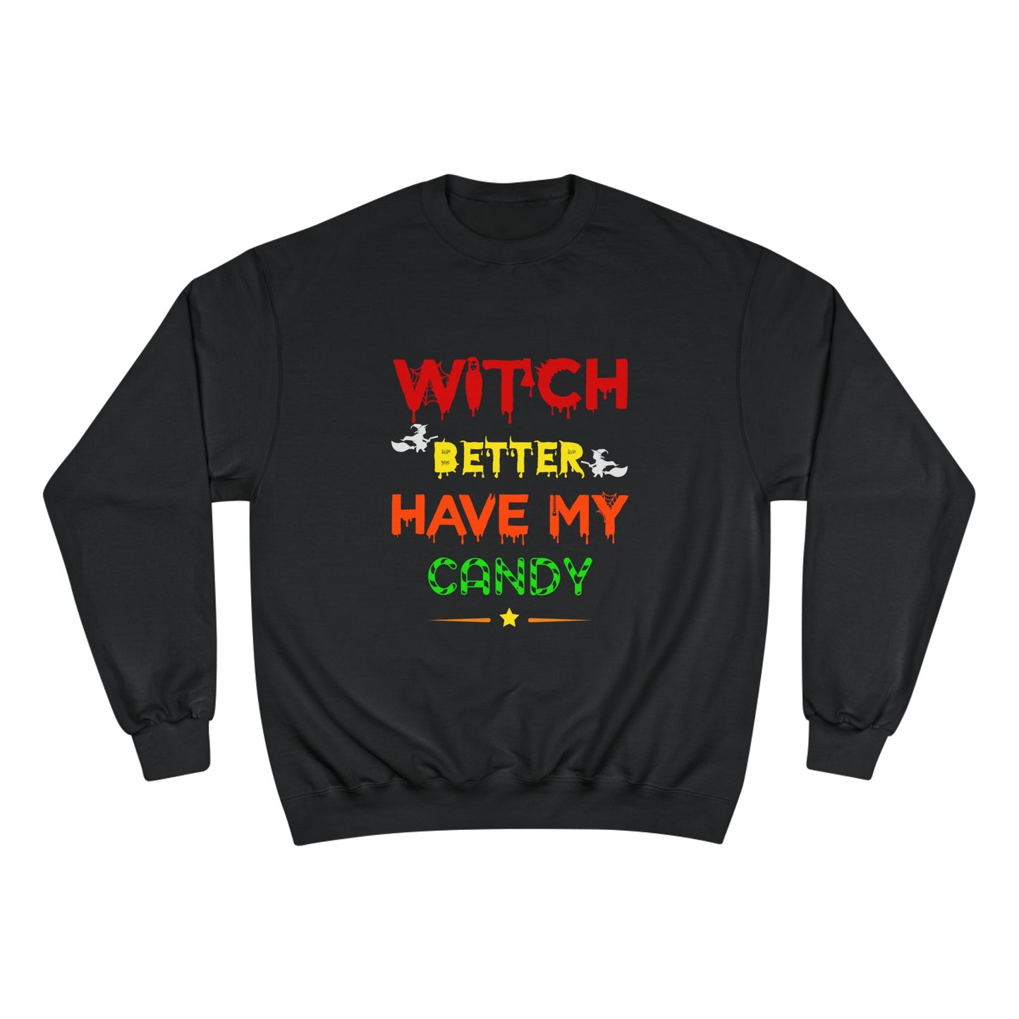 π Witch Better Have My Candy Long Sleeve - By Champions