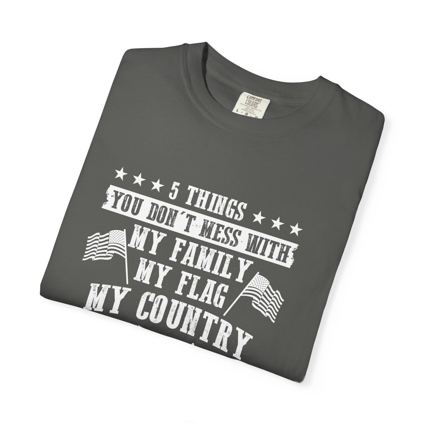Patriotic T-Shirt with Rights Motto | Unisex Garment-Dyed Tee | Family, Country, Gun Rights | Perfect for Independence Day