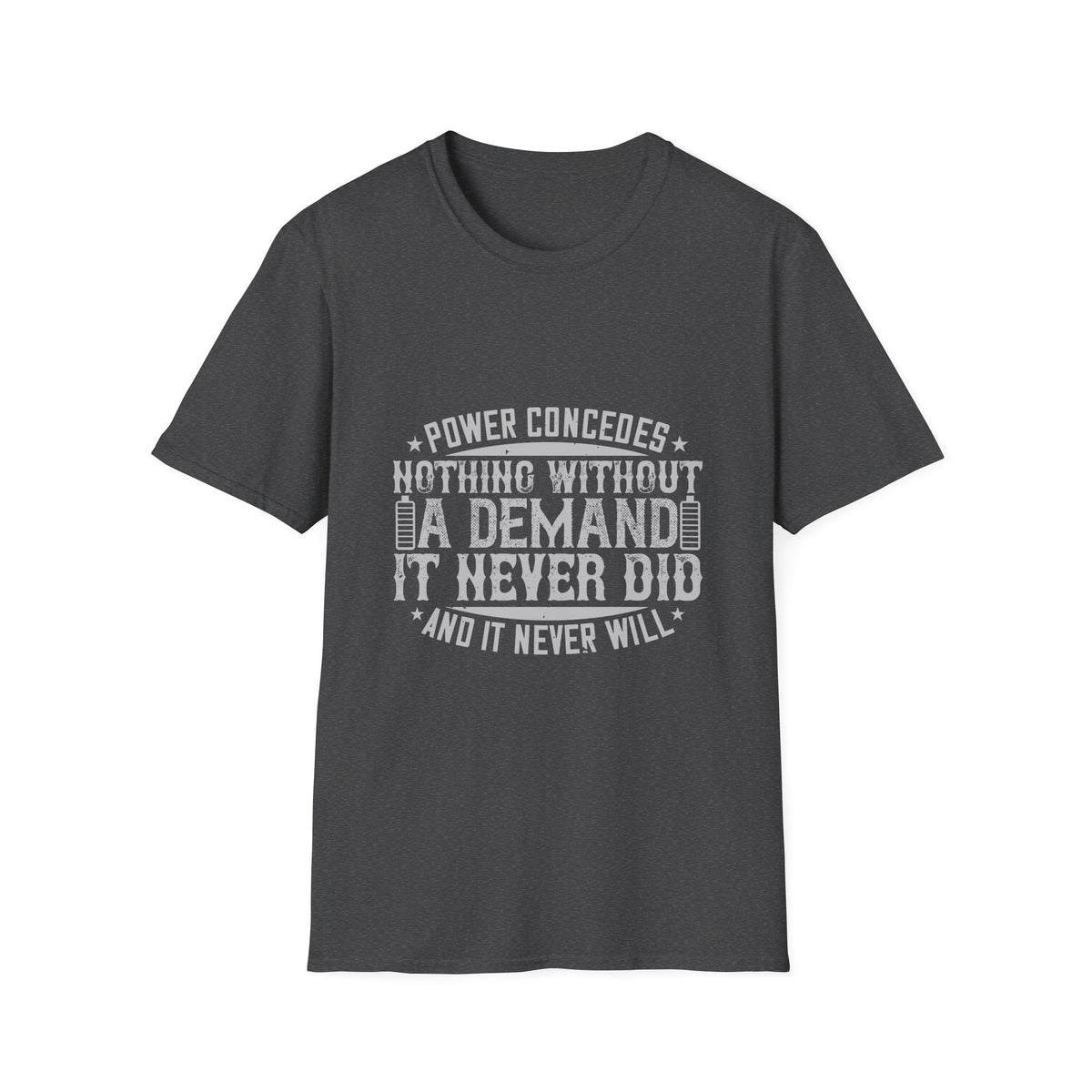 Power Concedes Nothing Quote T-Shirt | Distressed Unisex Graphic Tee