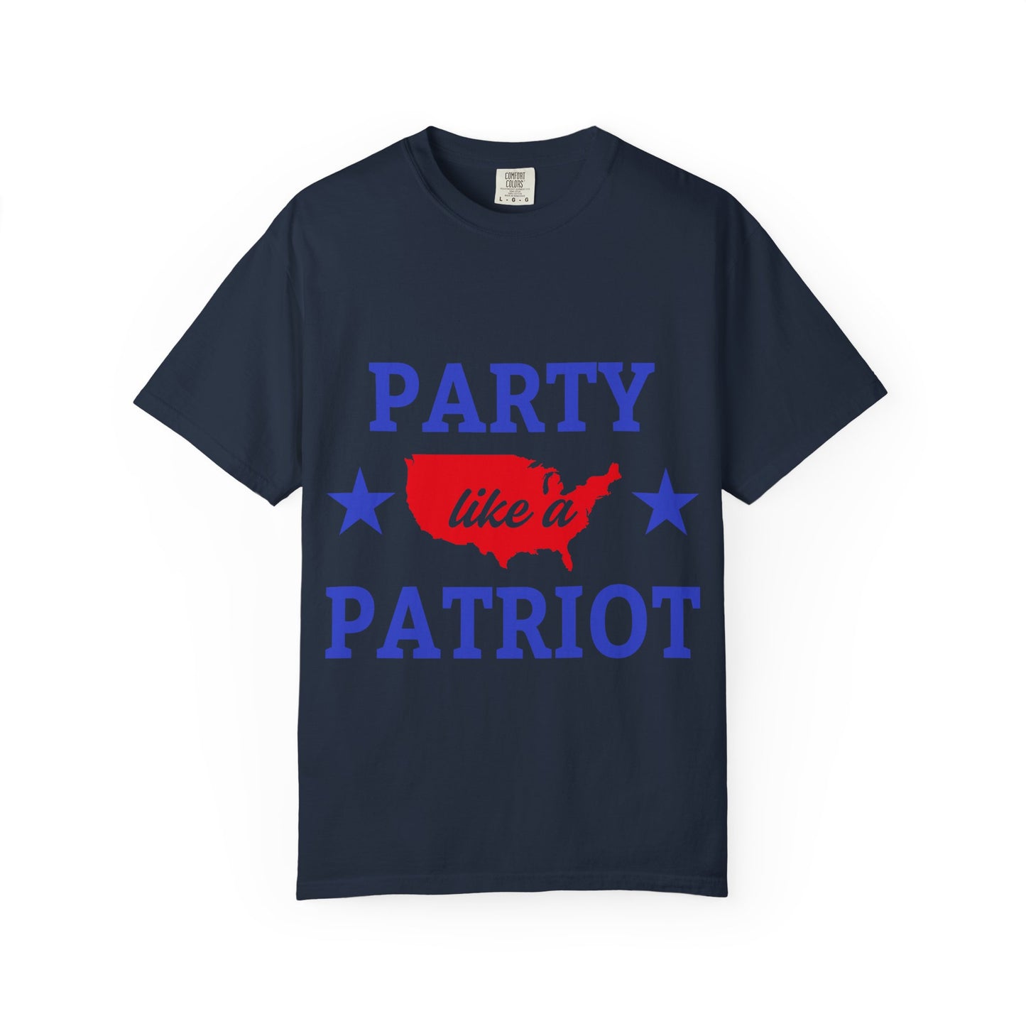 Patriotic Party Unisex T-Shirt, Party Like a Patriot Tee, 4th of July Shirt, Independence Day, Casual Summer Wear