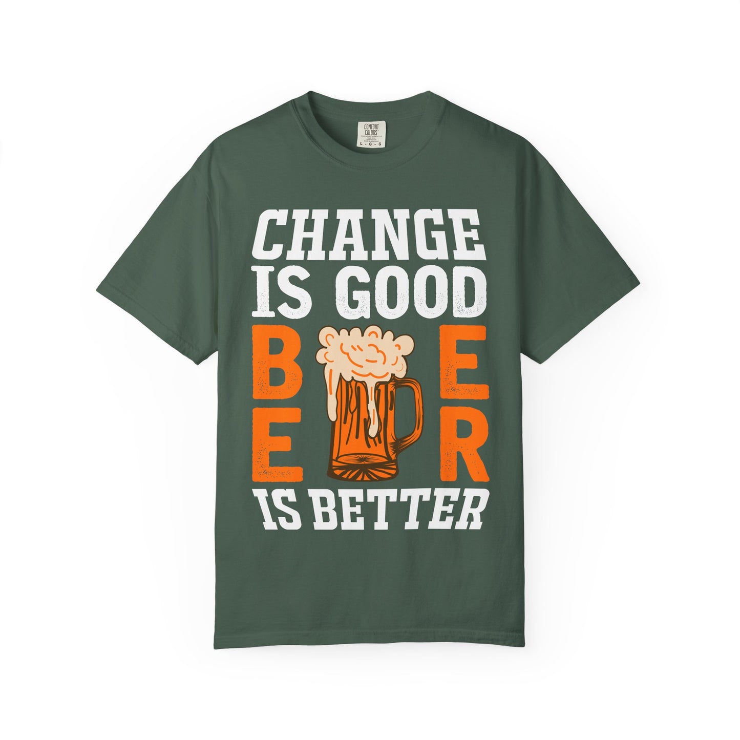 πΊ Change Is Good, Beer Is Better β Funny Beer Lover Tee