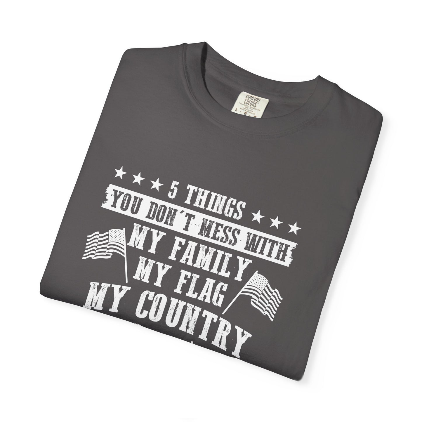 Patriotic T-Shirt with Rights Motto | Unisex Garment-Dyed Tee | Family, Country, Gun Rights | Perfect for Independence Day