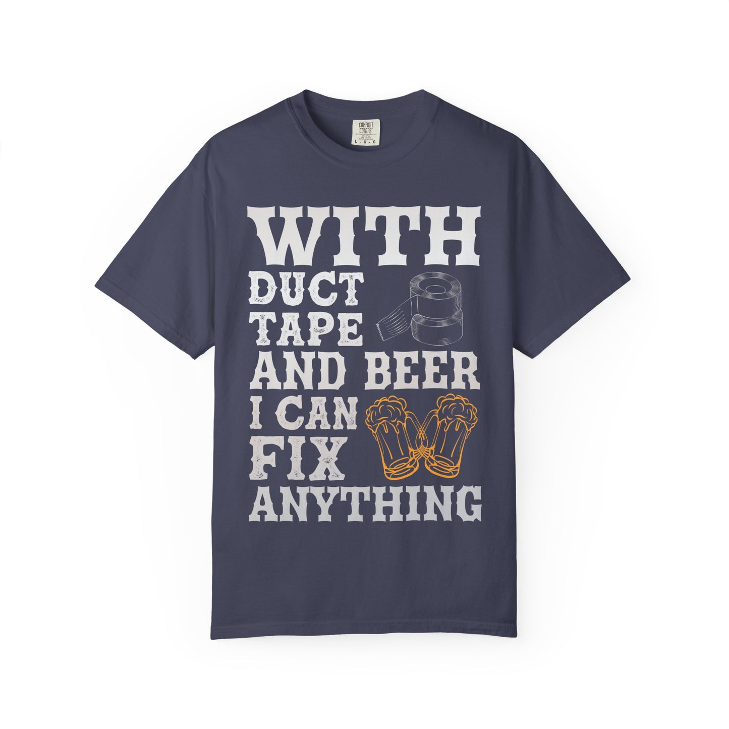 "With Duct Tape and Beer I Can Fix Anything" Funny Beer T-Shirt π πΊ
