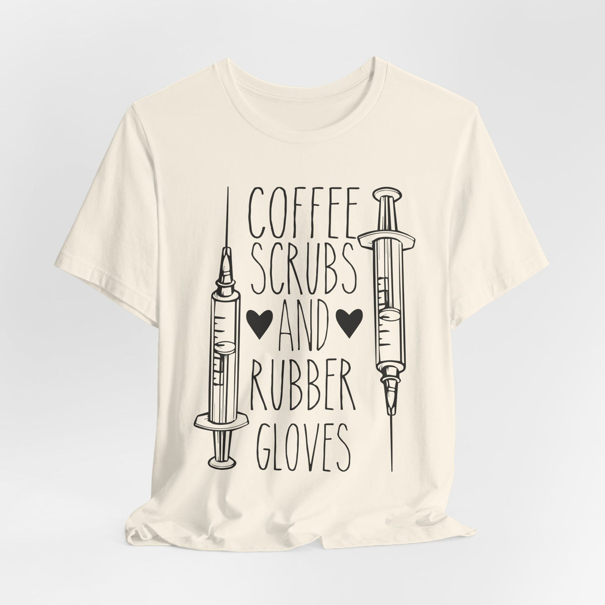 Coffee, Scrubs & Rubber Gloves – Funny Nurse T-Shirt