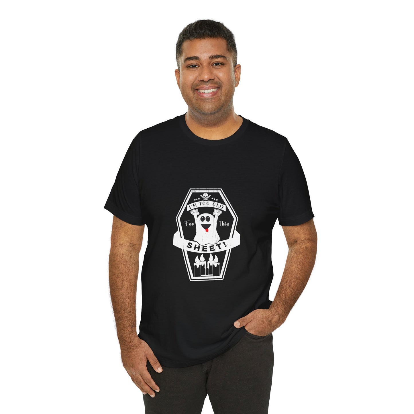 π» Too Old for This Sheet Tee