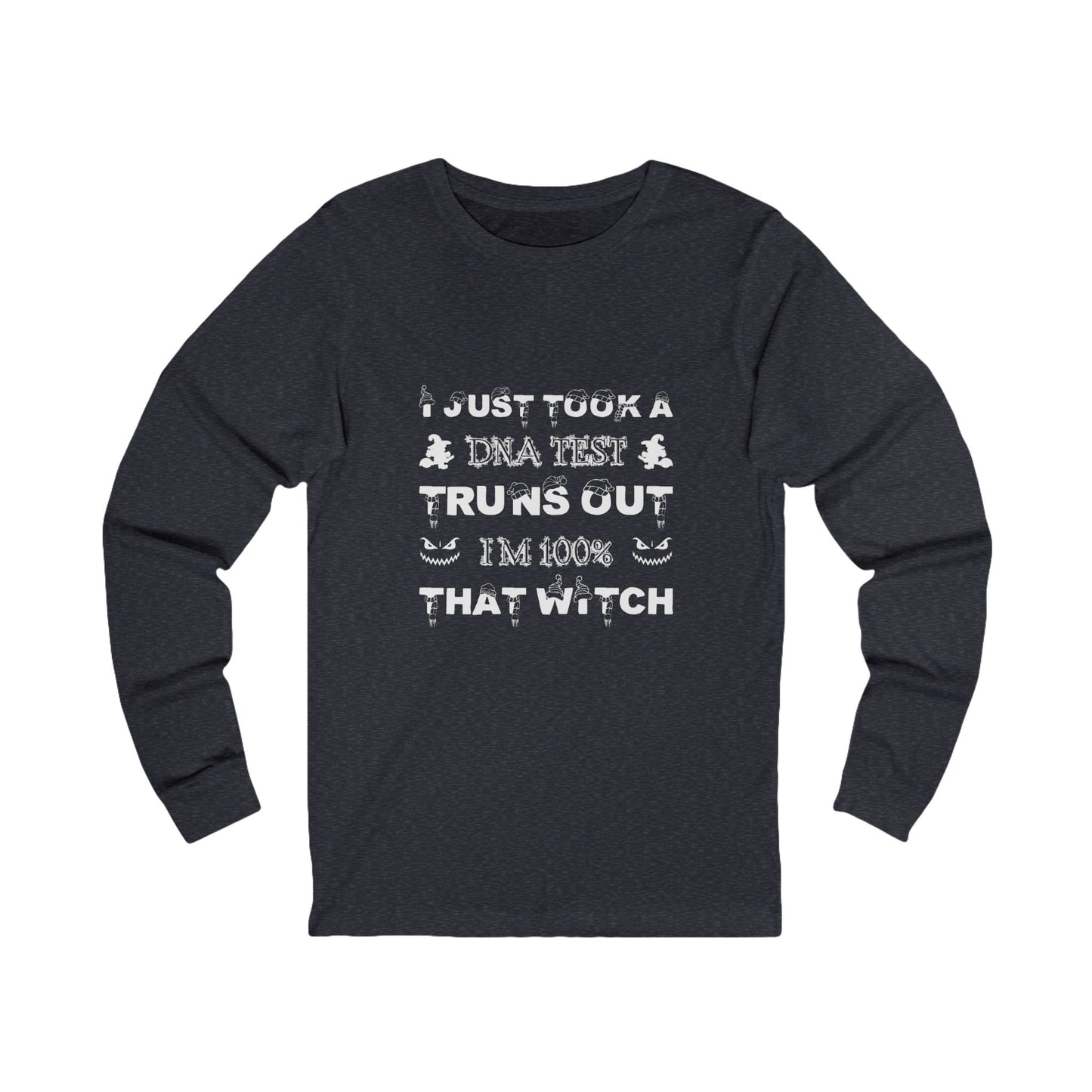 π Long Sleeve: 100% That Witch Layers