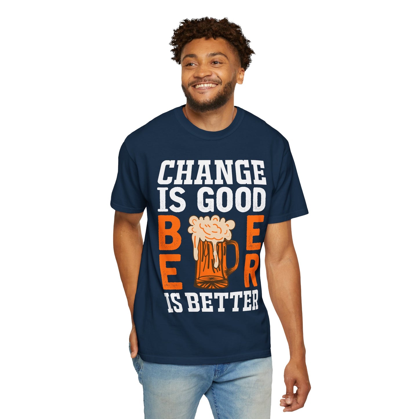 πΊ Change Is Good, Beer Is Better β Funny Beer Lover Tee