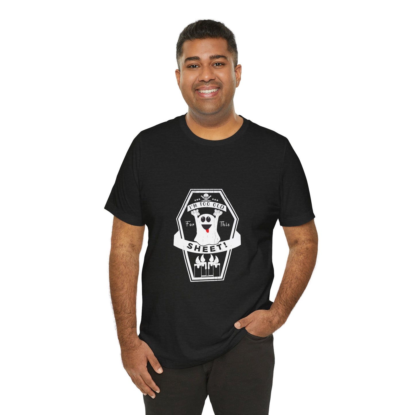 π» Too Old for This Sheet Tee