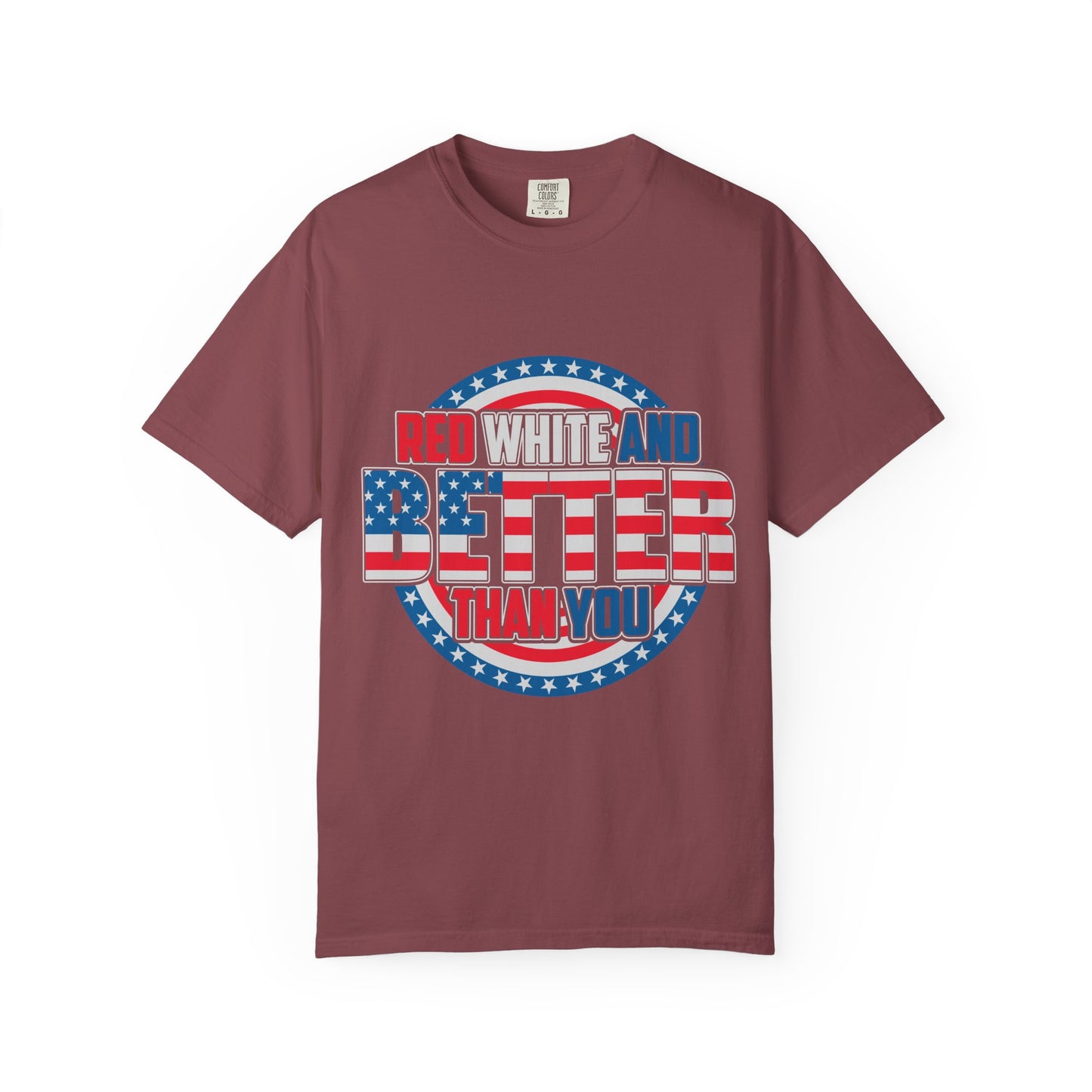 Unisex Patriotic Graphic Tee - Red, White and Better Than You, Great for July 4th, BBQs, Gifts, Casual Wear, Everyday Style
