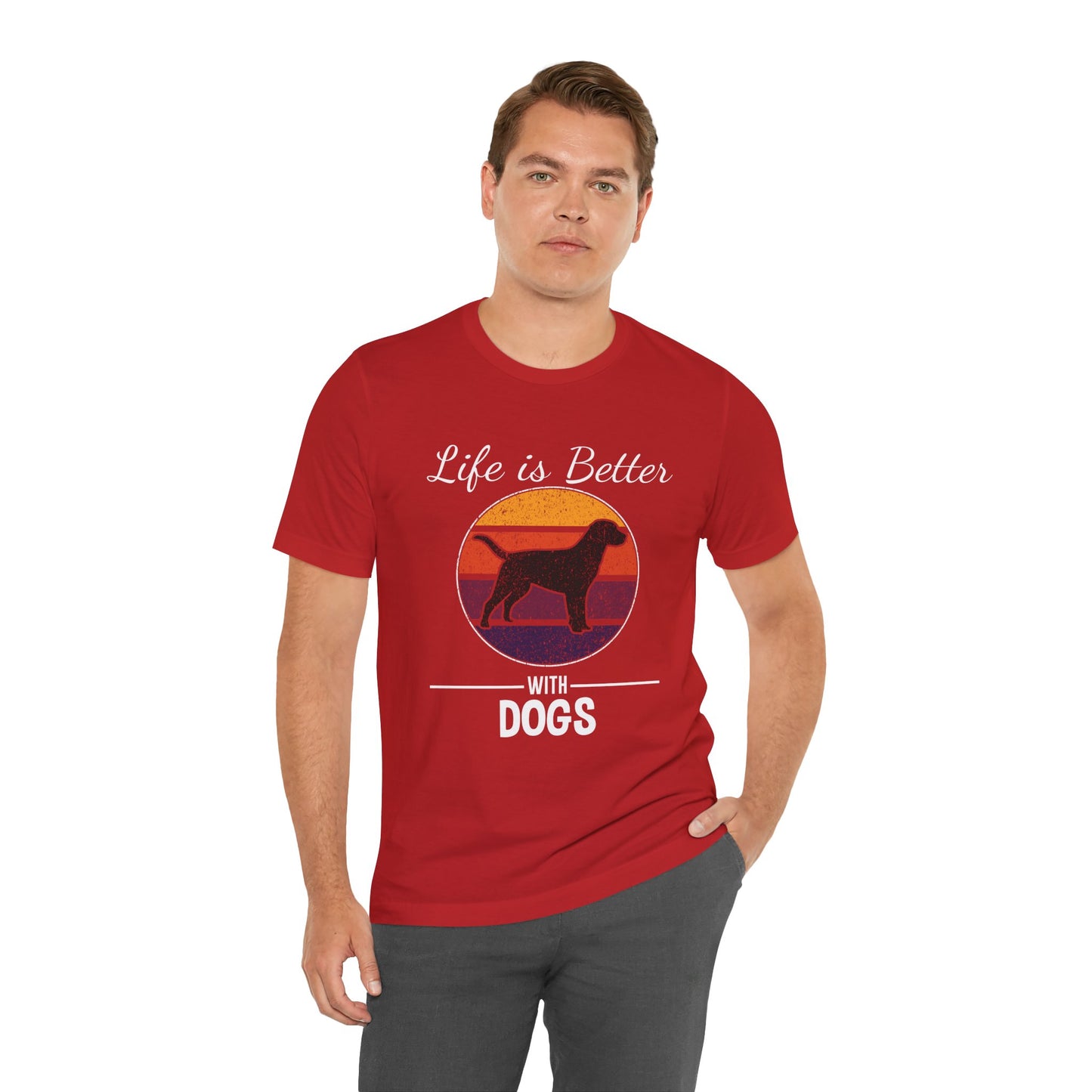 Life Is Better With Dogs Shirt – Dog Dad Dog Lover Tee