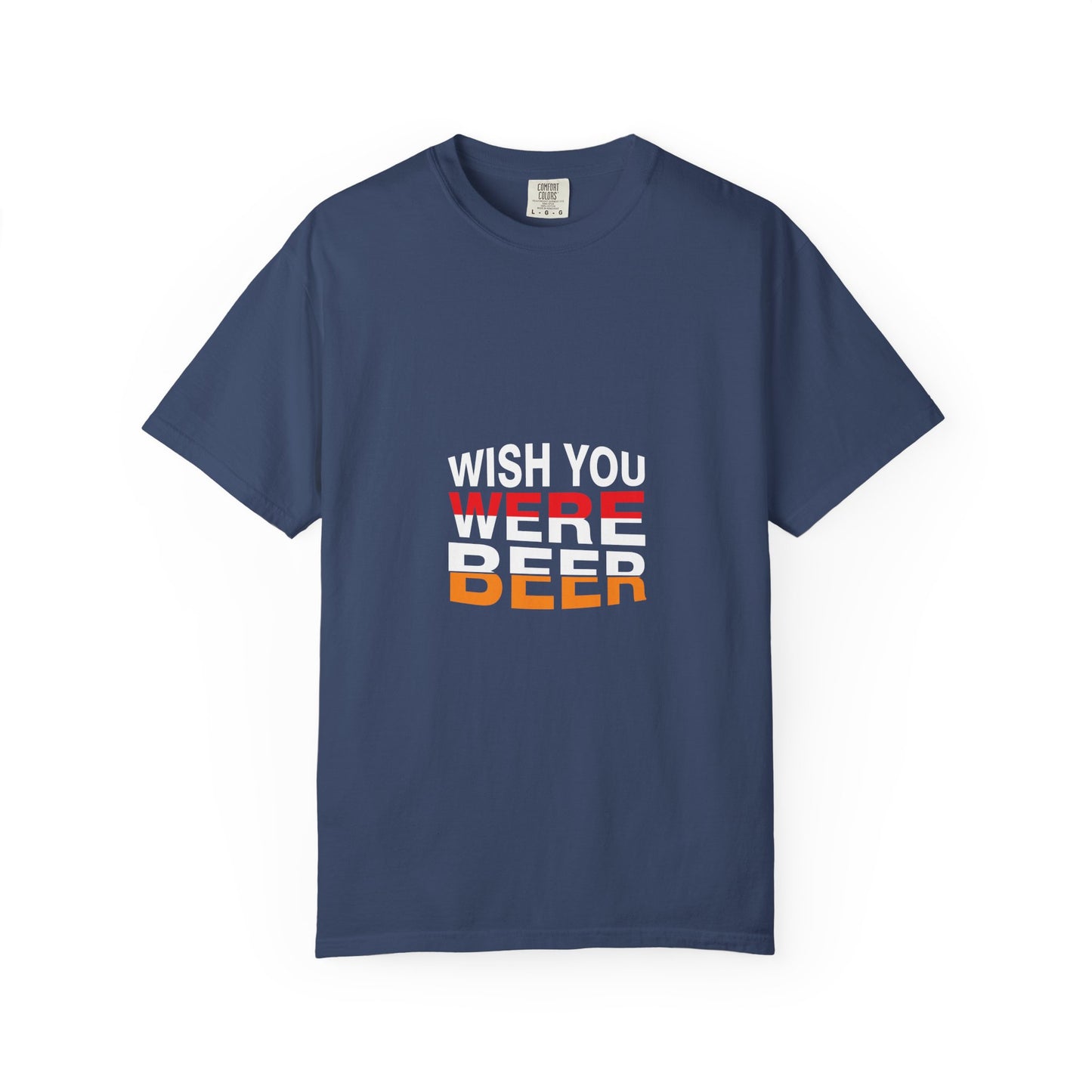 Wish You Were Beer T-Shirt – Funny Drinking Shirt, Beer Lover Graphic Tee
