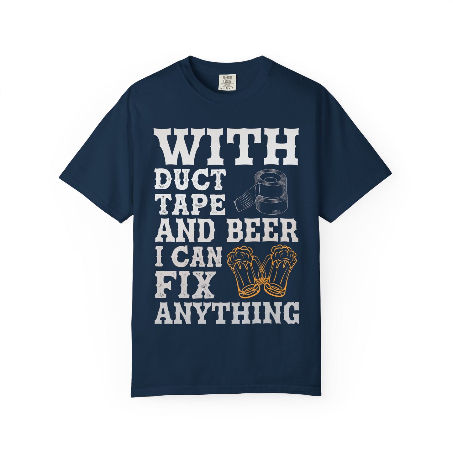 "With Duct Tape and Beer I Can Fix Anything" Funny Beer T-Shirt π πΊ