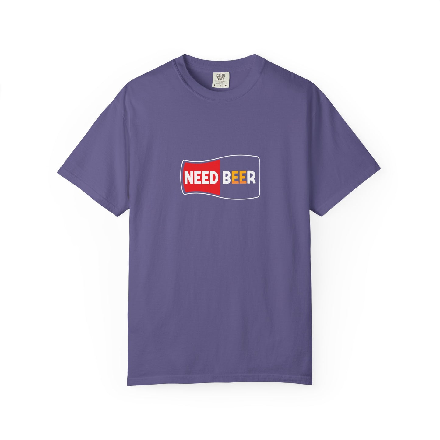 NEED BEER Graphic Tee β Bold & Thirsty Statement Shirt