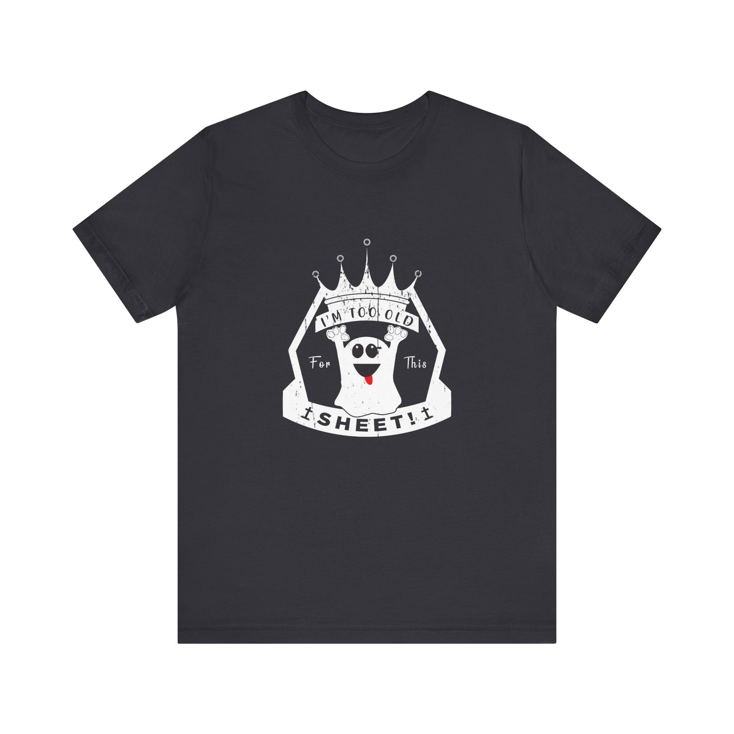 π Too Old for This Sheet β Royal Edition Tee