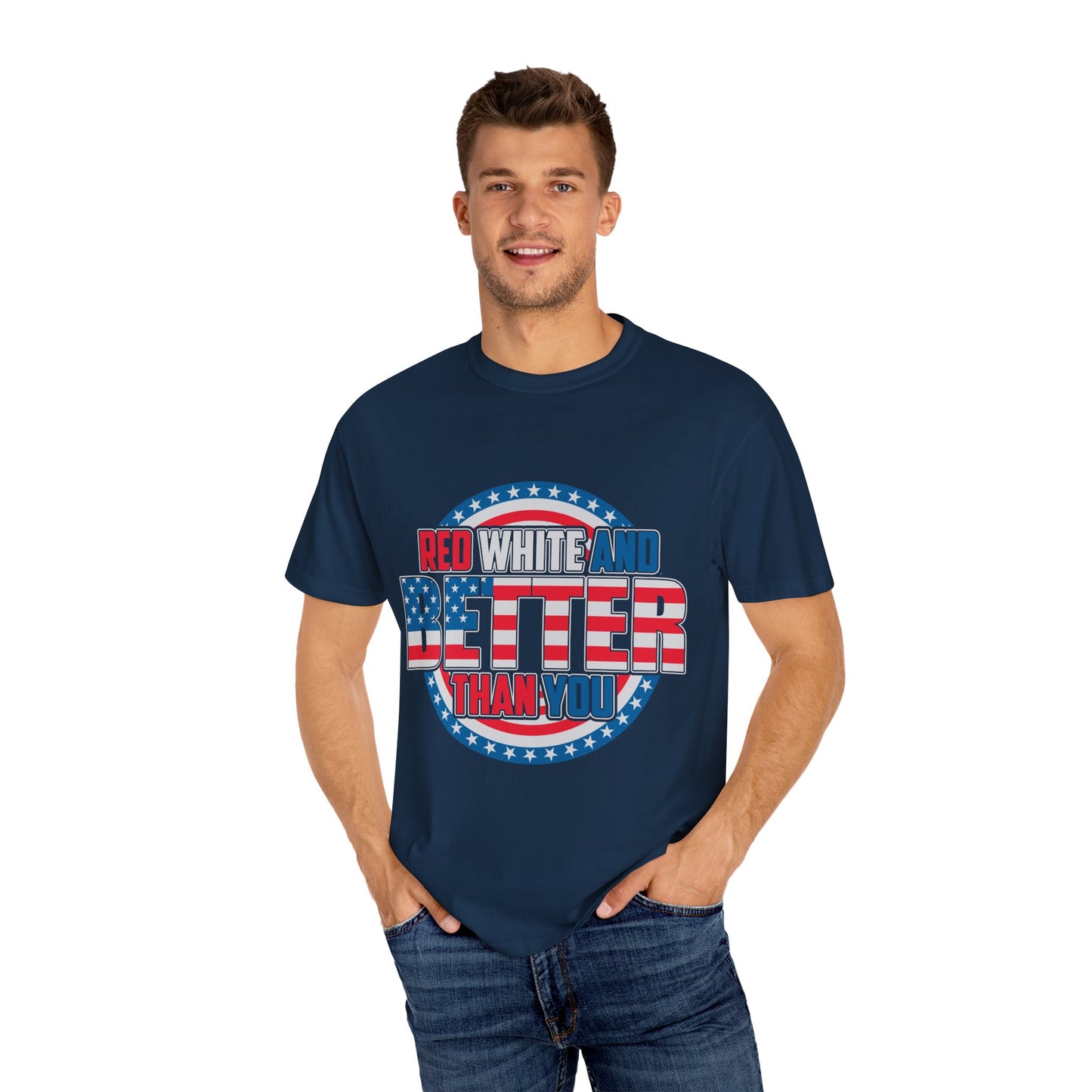 Unisex Patriotic Graphic Tee - Red, White and Better Than You, Great for July 4th, BBQs, Gifts, Casual Wear, Everyday Style