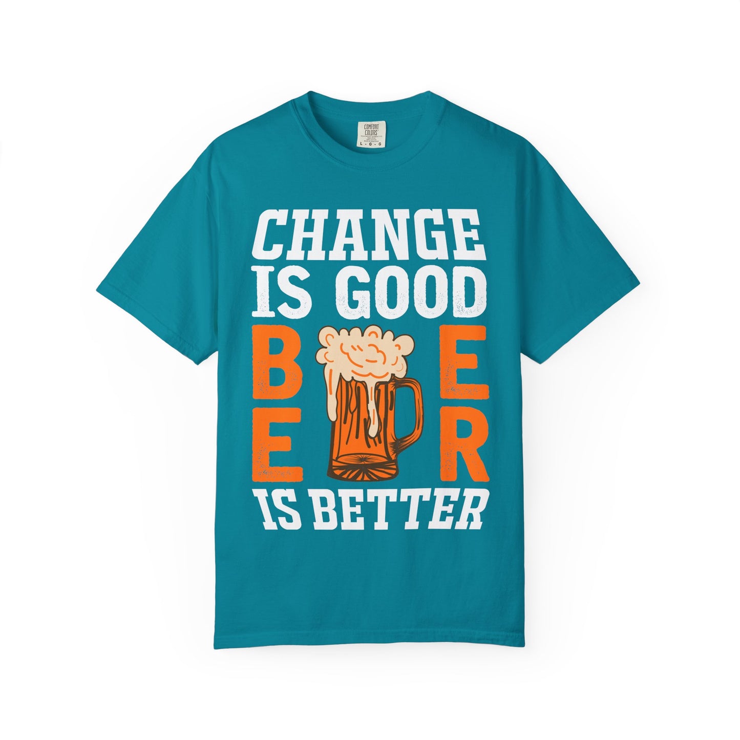 πΊ Change Is Good, Beer Is Better β Funny Beer Lover Tee