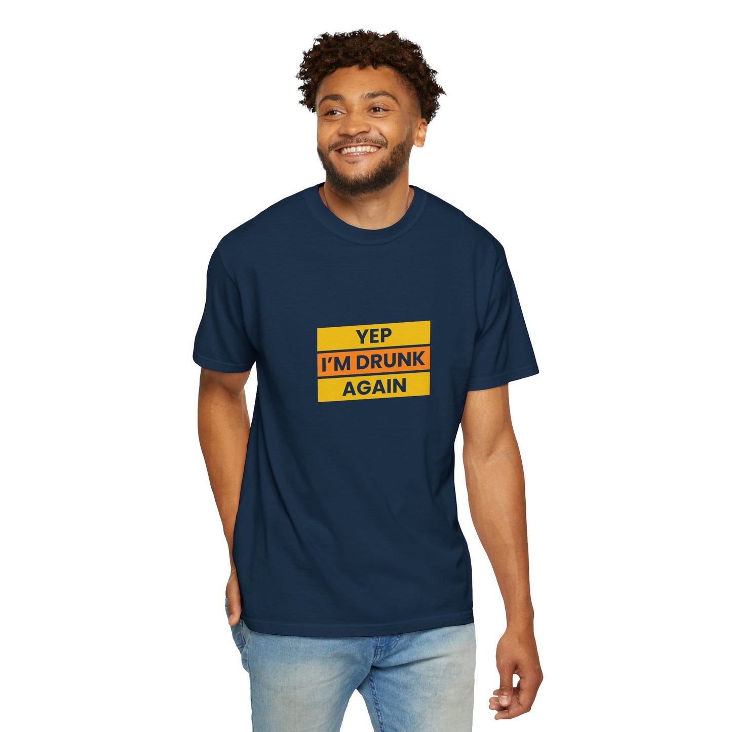 Yep I'm Drunk Again Shirt – Funny Drinking Party T-Shirt for Beer & Booze Lovers