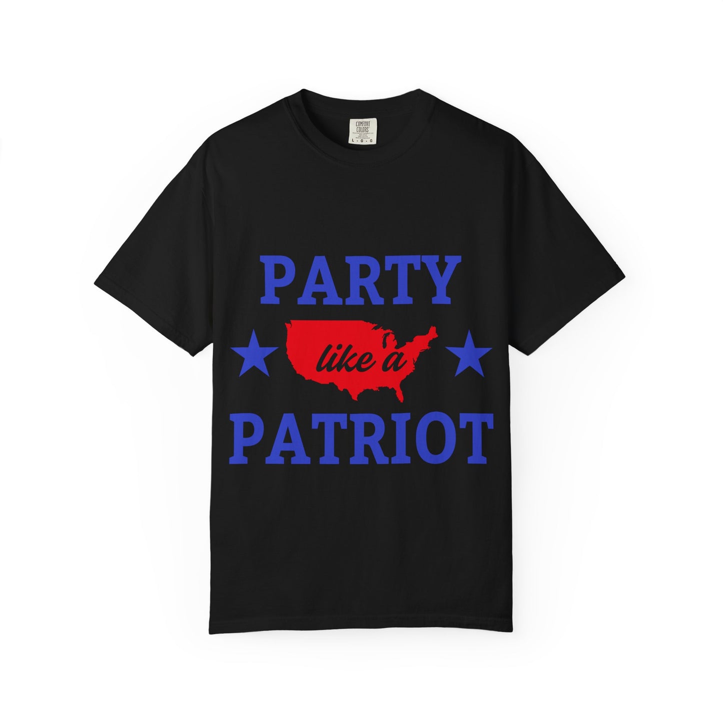 Patriotic Party Unisex T-Shirt, Party Like a Patriot Tee, 4th of July Shirt, Independence Day, Casual Summer Wear