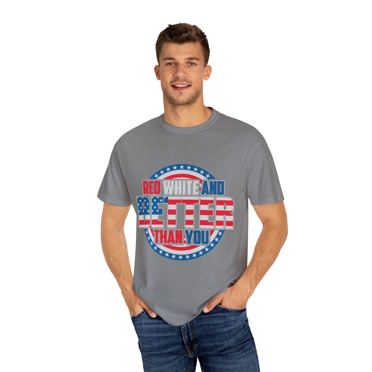 Unisex Patriotic Graphic Tee - Red, White and Better Than You, Great for July 4th, BBQs, Gifts, Casual Wear, Everyday Style