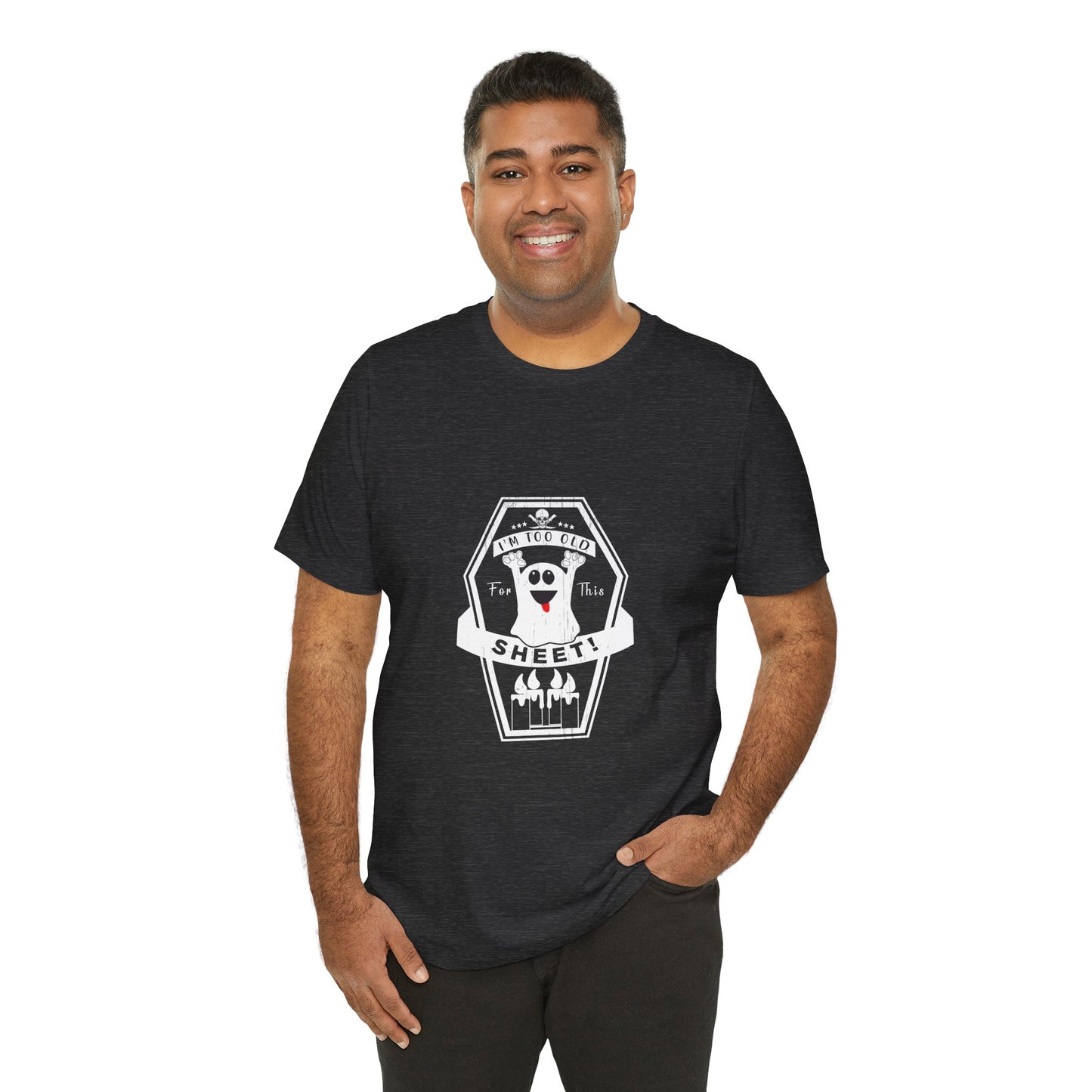 π» Too Old for This Sheet Tee