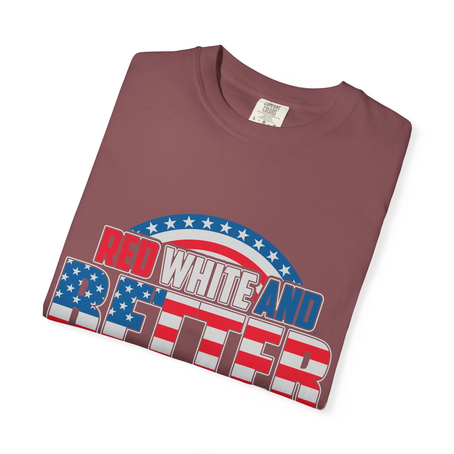 Unisex Patriotic Graphic Tee - Red, White and Better Than You, Great for July 4th, BBQs, Gifts, Casual Wear, Everyday Style