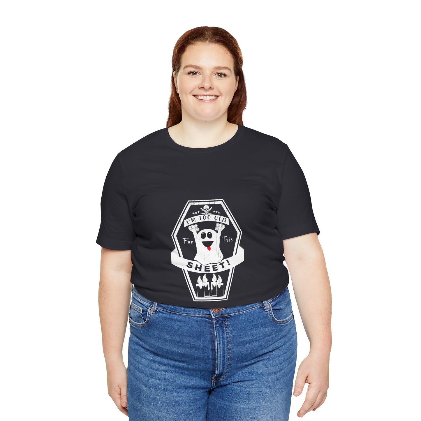 π» Too Old for This Sheet Tee