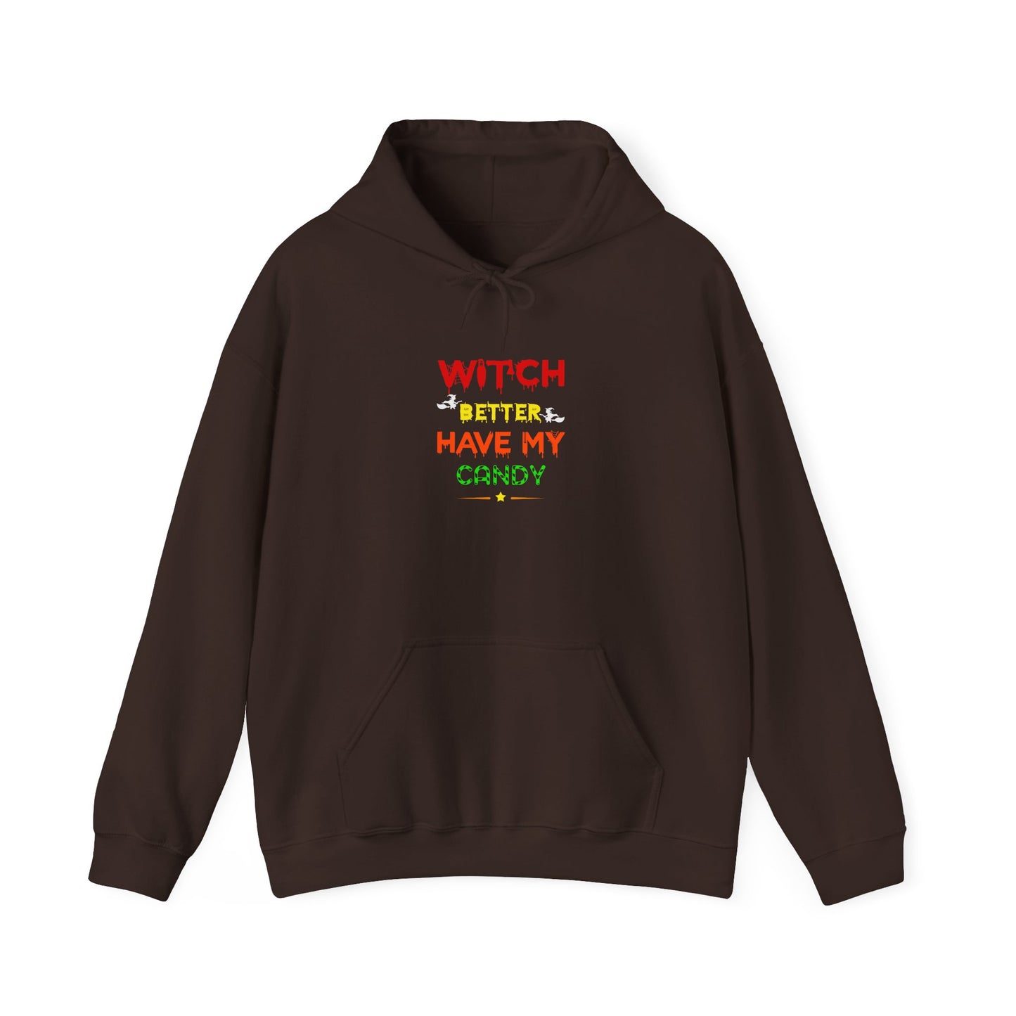π§ Witch Better Have My Candy Hoodie