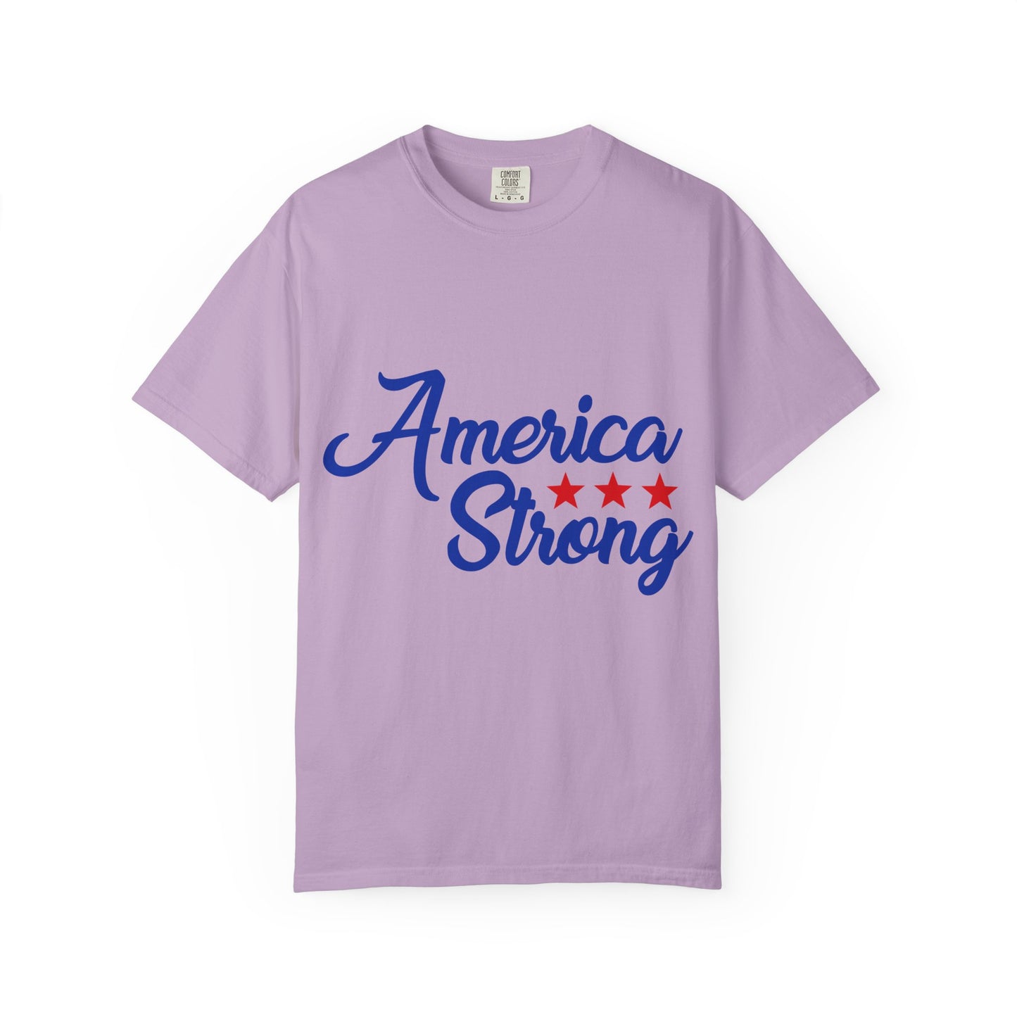 America Strong Garment-Dyed T-shirt - Patriotic Tee, Unisex Casual Wear, Independence Day Gift, Red White & Blue Apparel