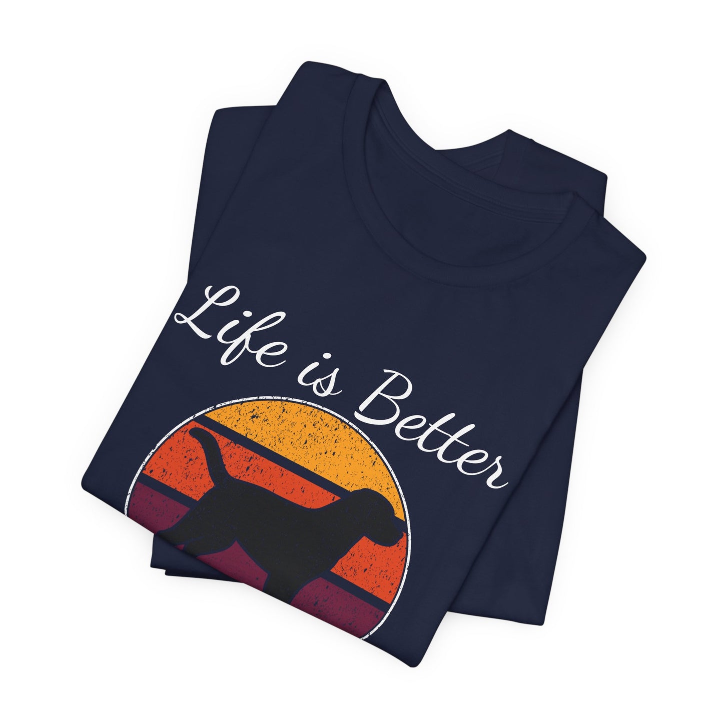 Life Is Better With Dogs Shirt – Dog Dad Dog Lover Tee