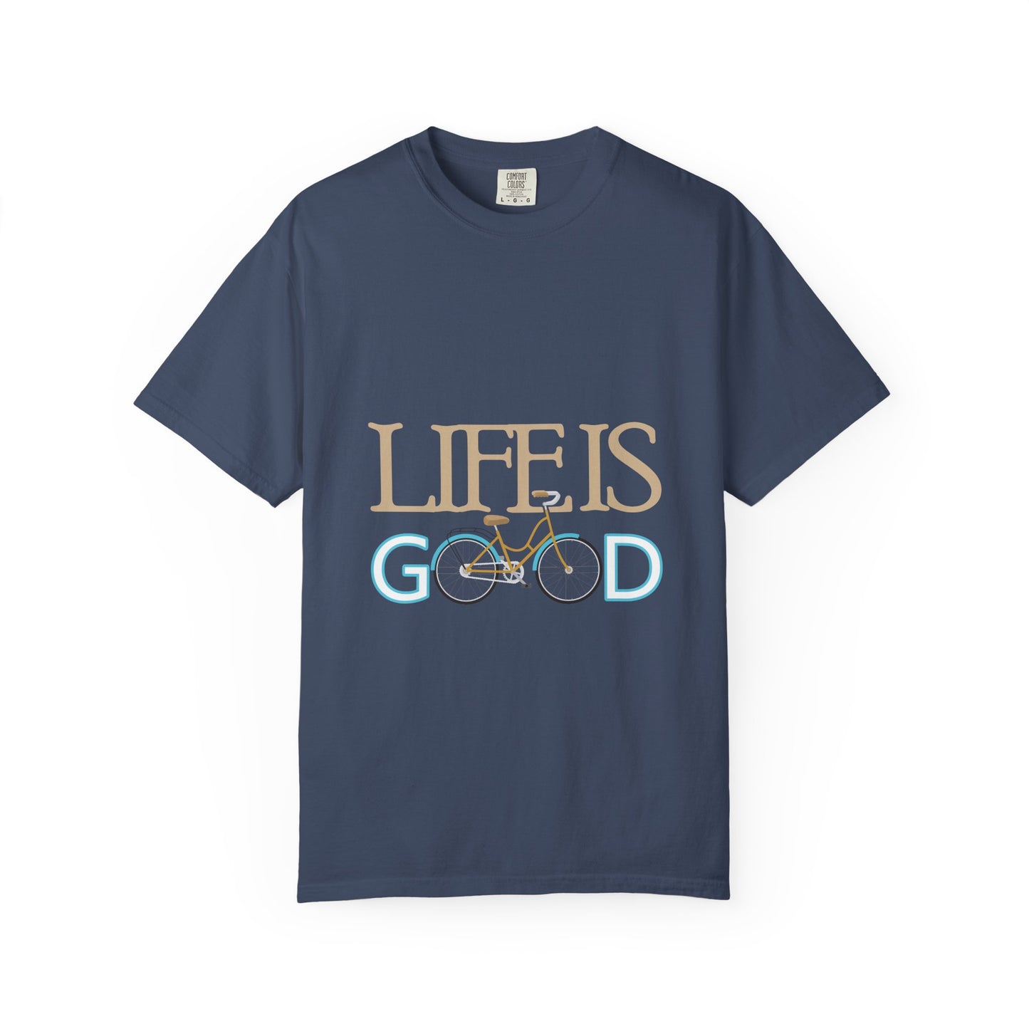 Life is Good Bicycle T-shirt | Unisex Garment-Dyed Tee for Casual Wear, Gift for Cyclists, Everyday Comfort Apparel