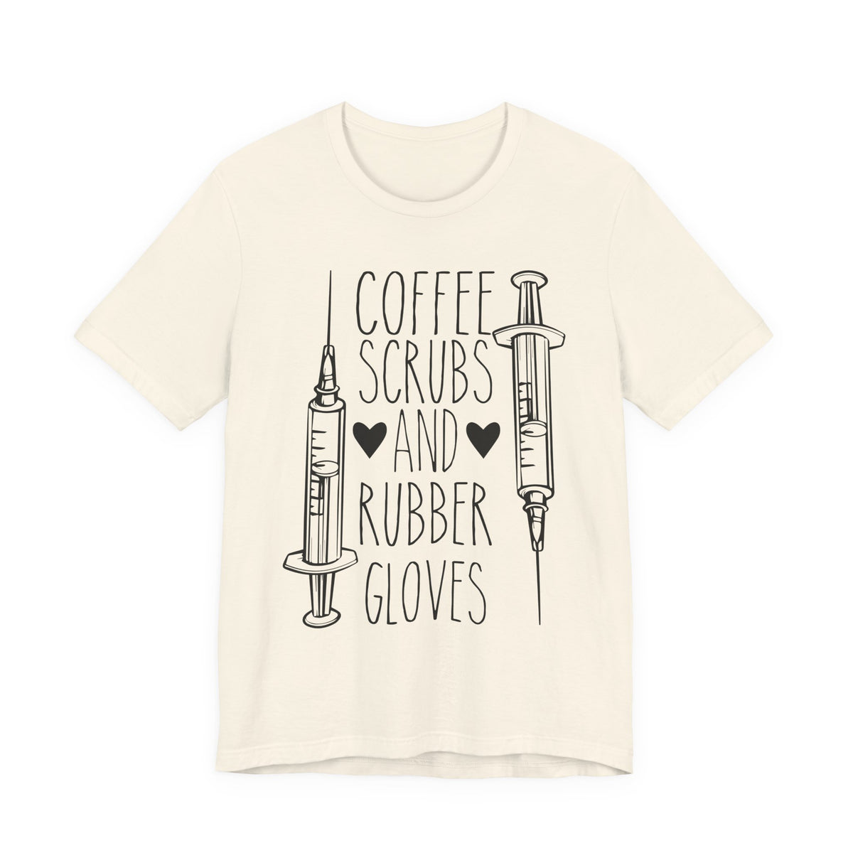 Coffee, Scrubs & Rubber Gloves – Funny Nurse T-Shirt