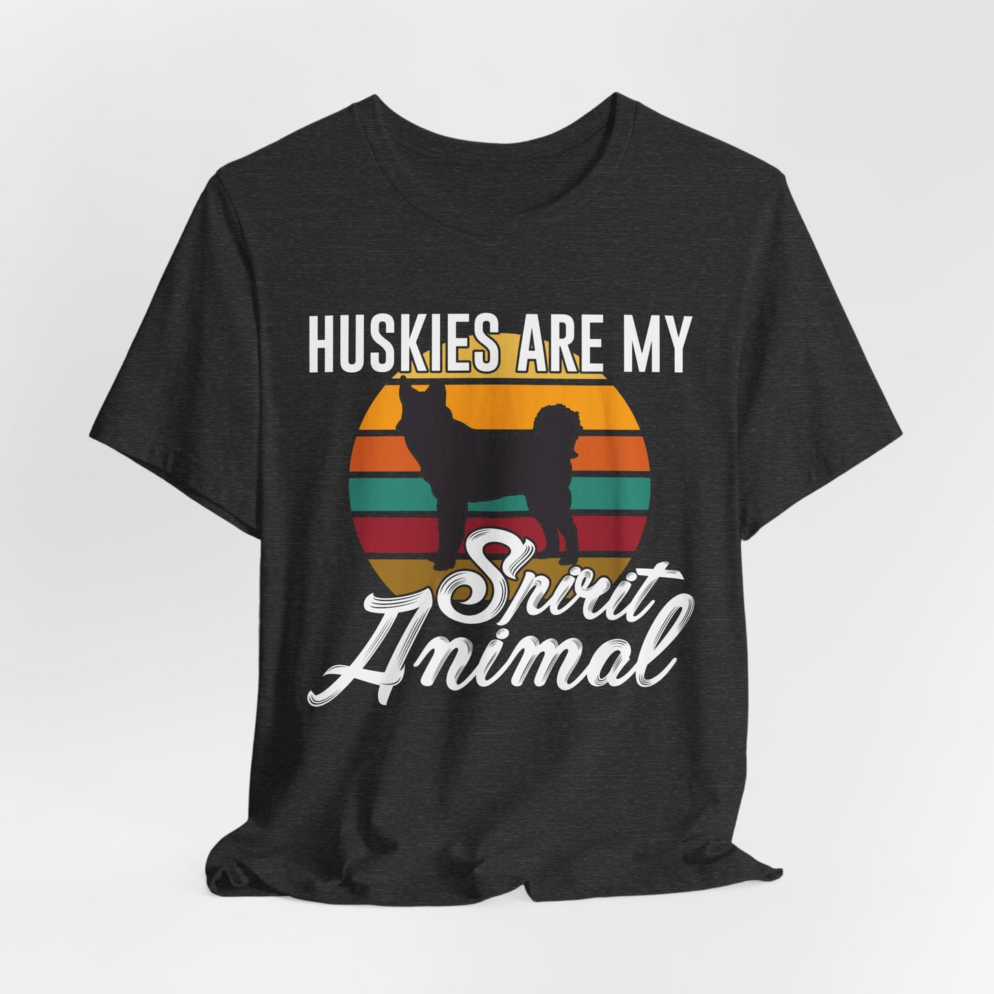 Husky Dog Dad Shirt – Huskies Are My Spirit Animal Tee