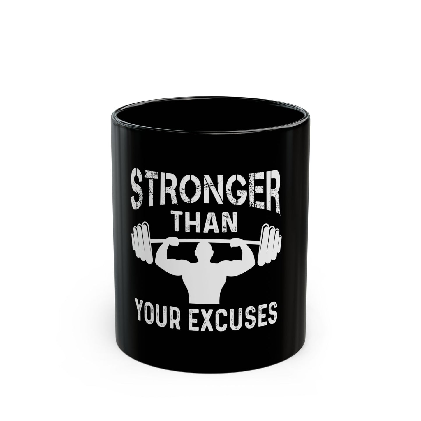 Powerful Motivational Mug - "Stronger Than Your Excuses"