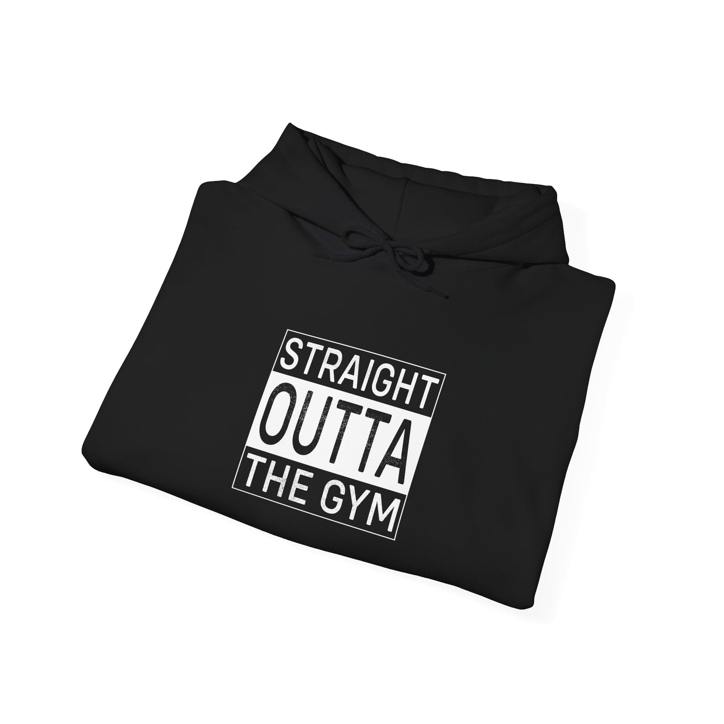 Straight Outta The Gym Hoodie