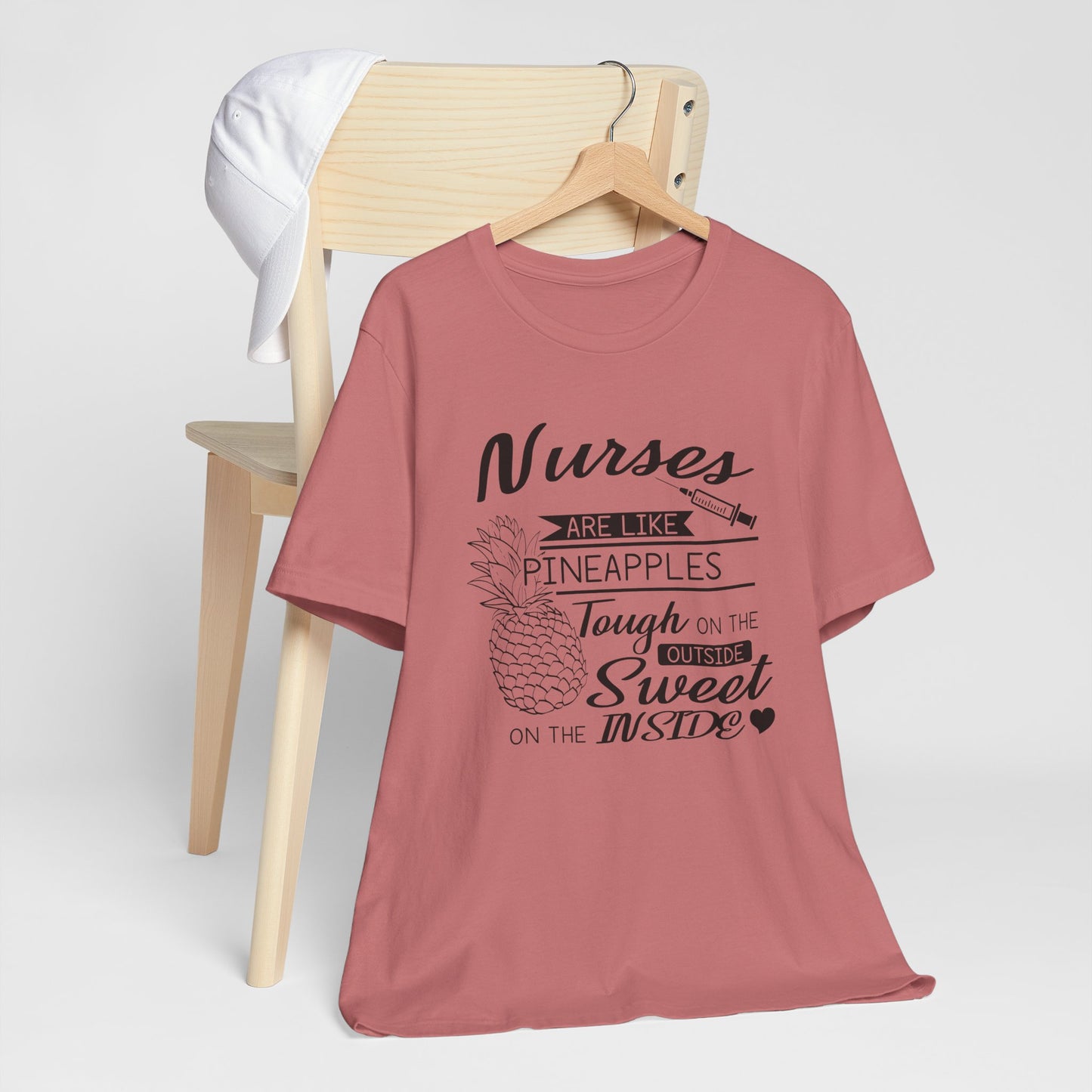Nurses Are Like Pineapples Shirt – Funny Nurse Appreciation Tee