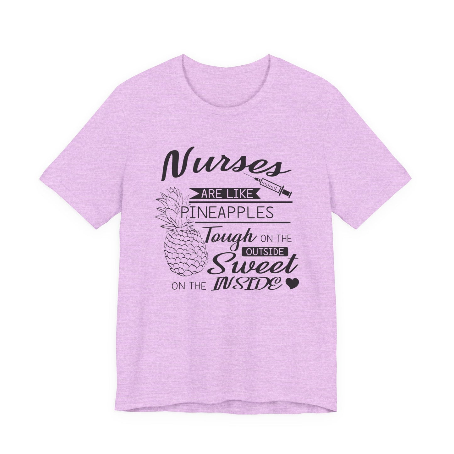Nurses Are Like Pineapples Shirt – Funny Nurse Appreciation Tee