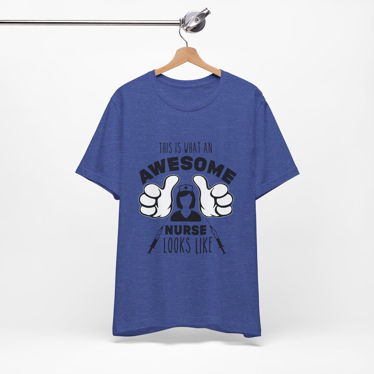 Nurse Appreciation T‑Shirt — “This Is What An Awesome Nurse Looks Like” Graphic Tee