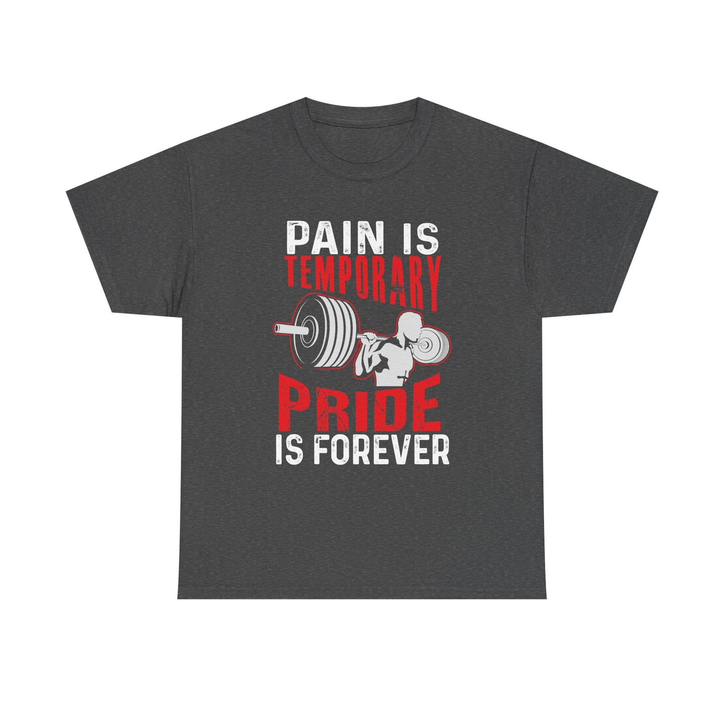 Pain Is Temporary, Pride Is Forever Tee