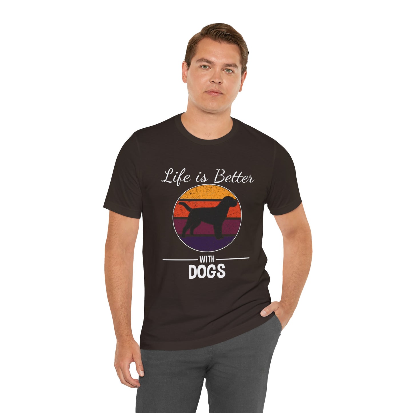 Life Is Better With Dogs Shirt – Dog Dad Dog Lover Tee