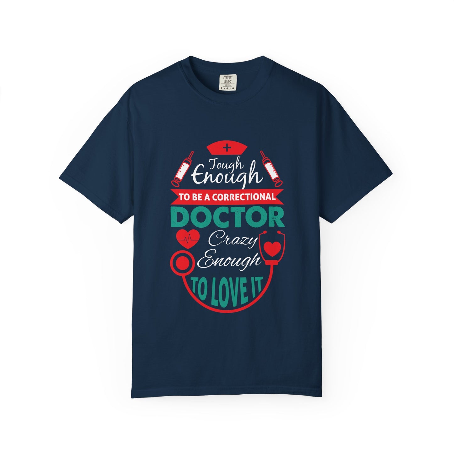 Doctor Humor Tee, Funny Doctor Shirt, Unisex Garment-Dyed T-shirt, Casual Wear, Gifts for Doctors, Medical Humor Apparel