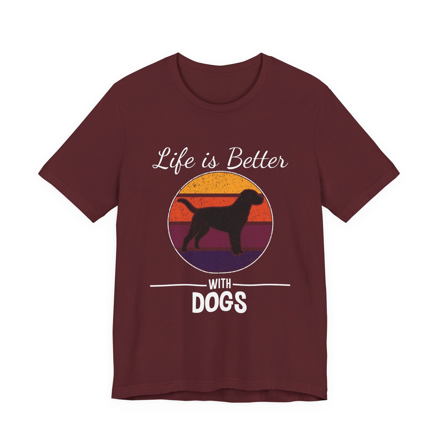 Life Is Better With Dogs Shirt – Dog Dad Dog Lover Tee