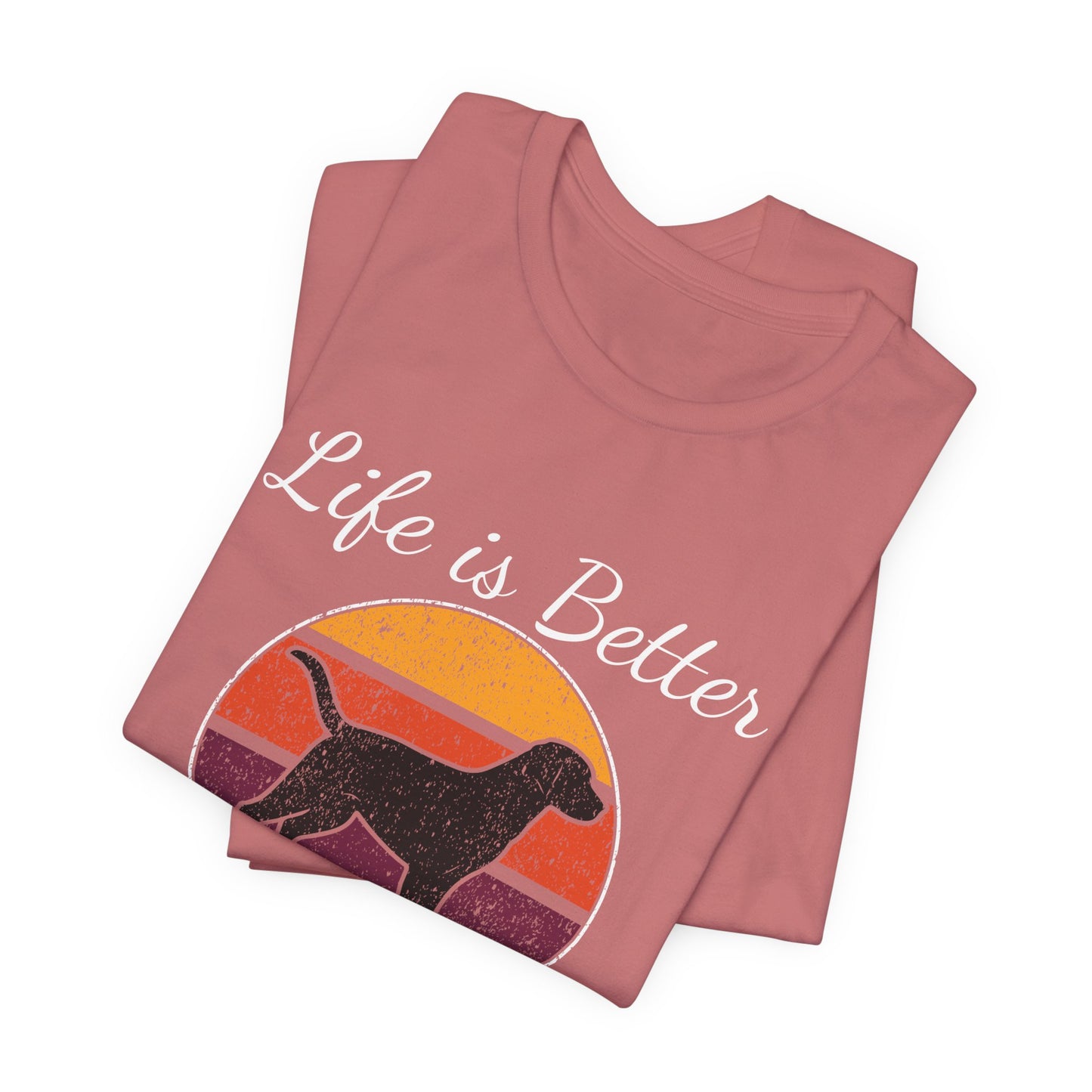 Life Is Better With Dogs Shirt – Dog Dad Dog Lover Tee