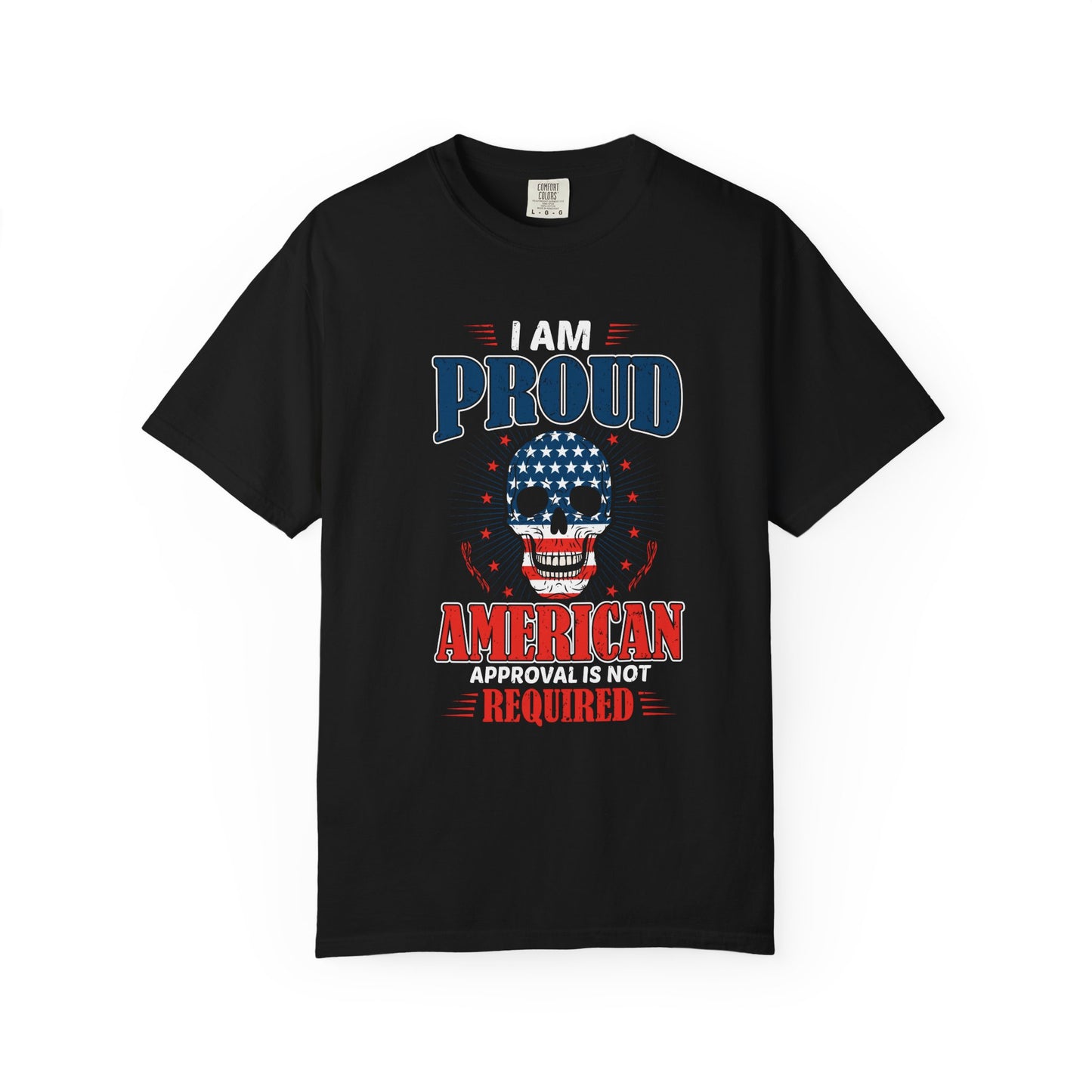 Patriotic Graphic T-shirt - I Am Proud American, Unisex Tee for Independence Day, Memorial Day, Veterans Day, Casual Wear