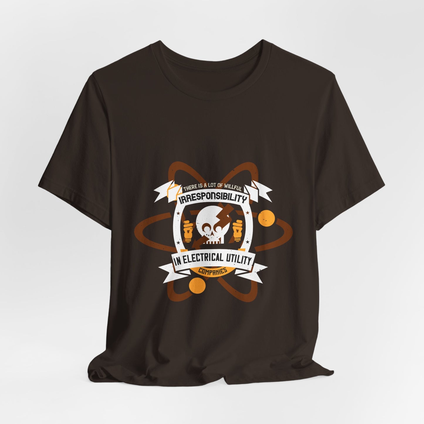 Funny Electrician Shirt – Willful Irresponsibility Electrical Utility Companies T-Shirt